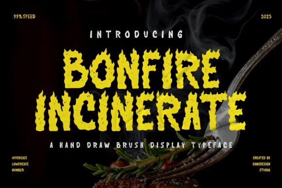 Bonfire Incinerate: Ignite Your Design with Raw, Flame-Infused Typography
