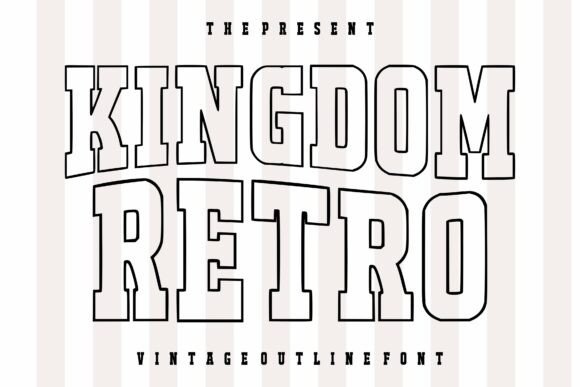 Kingdom Retro Outline: A Font with Vintage Soul