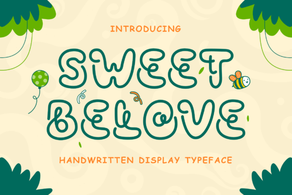 Sweet Belove: Your Go-To Font for Joyful and Memorable Designs